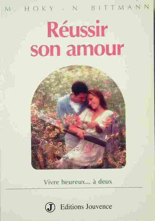 Livrenpoche : Réussir son amour. Vivre heureux... à deux - Michel Hoky - Livre