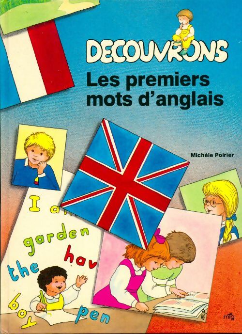 Découvrons les premiers mots d'anglais - Michèle Poirier -  Découvrons - Livre