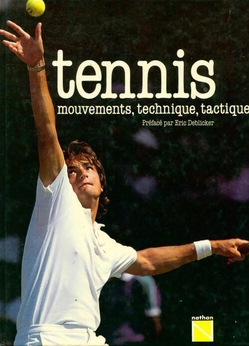 Livrenpoche : Tennis. Mouvements, technique, tactique - Ghislaine Tamisier-Roux - Livre