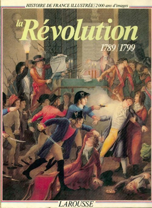Livrenpoche : La Révolution (1789-1799) - Bernardine Melchior-Bonnet - Livre