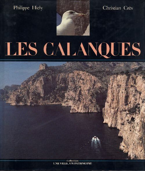 Livrenpoche : Les calanques - Philippe Hiely - Livre