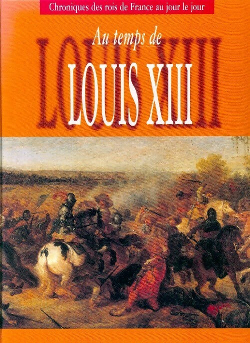 Livrenpoche : Au temps de Louis XIII - Collectif - Livre