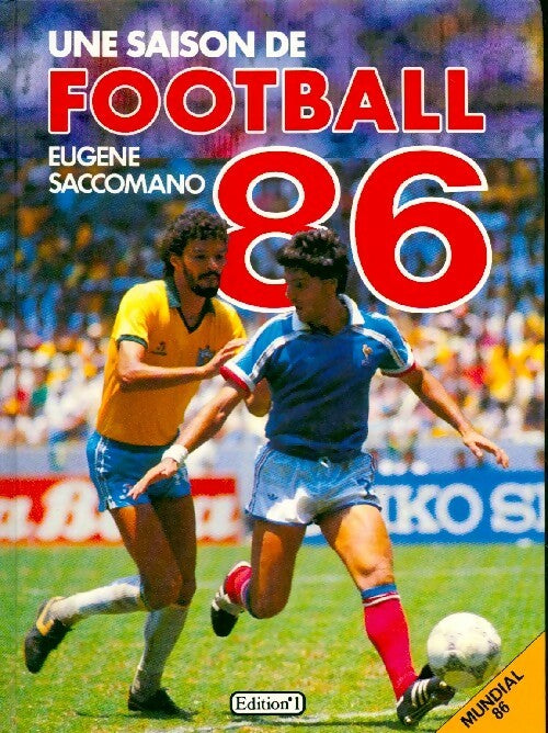 Livrenpoche : Une saison de football 86 - Eugène Saccomano - Livre