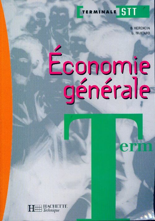 Livrenpoche : Economie générale Terminale STT - Bernard Herencia - Livre