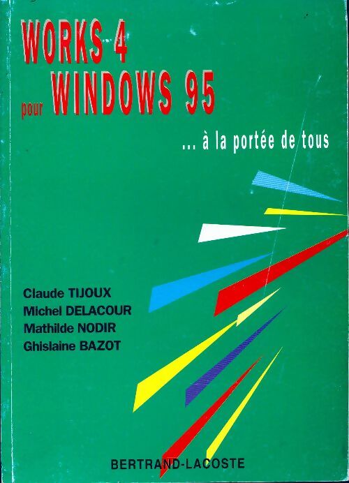 Livrenpoche : Works 4 pour Windows 95 - Claude Tijoux - Livre