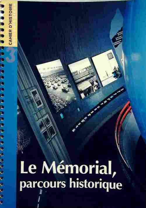 Livrenpoche : Le mémorial, parcours historique - Isabelle Bournier - Livre