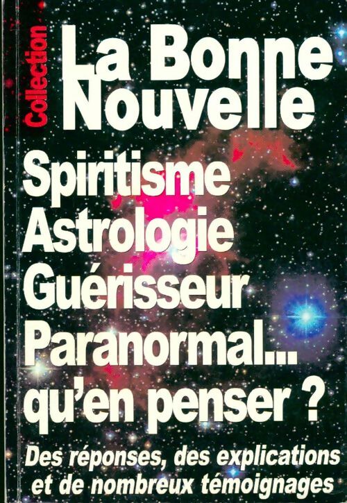 Livrenpoche : Spiritisme, astrologie, guérisseur, paranormal... : qu'en penser ? - Thierry Fourchaud - Livre