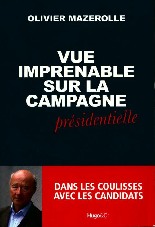 Livrenpoche : Vue imprenable sur la campagne présidentielle - Olivier Mazerolle - Livre