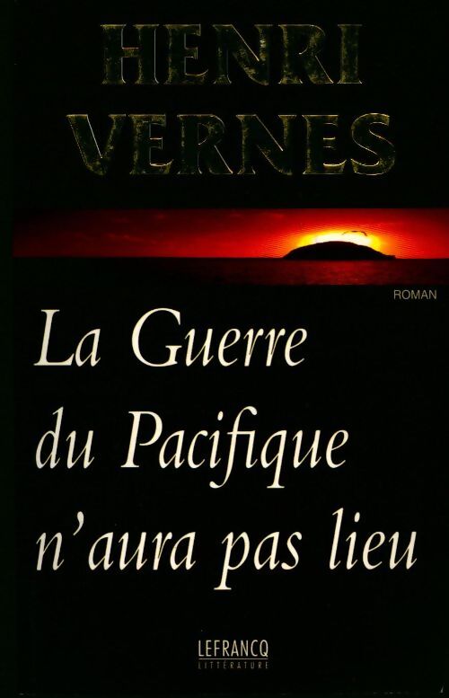 La Guerre du Pacifique n'aura pas lieu - Henri Vernes - Livre
