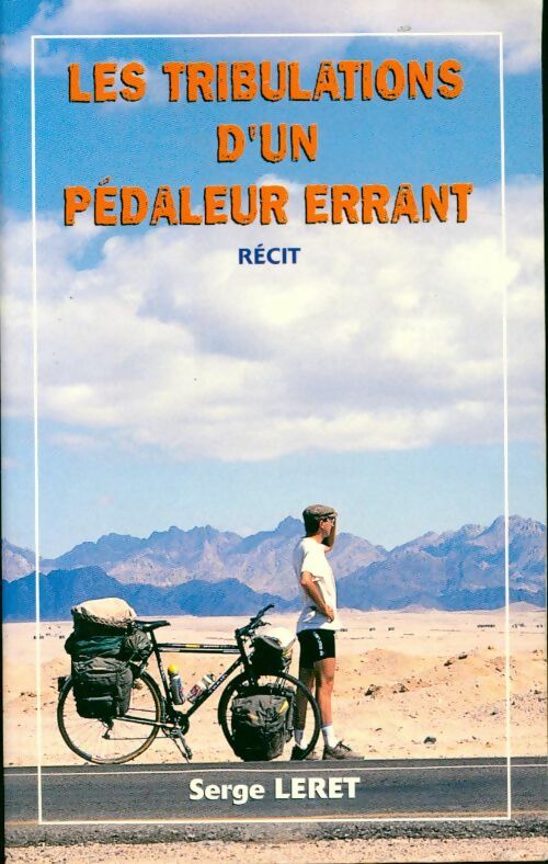 Livrenpoche : Les tribulations d'un pédaleur errant - Serge Leret - Livre