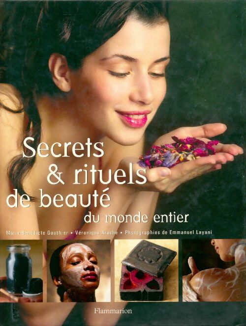 Livrenpoche : Secrets et rituels de beauté du monde entier - Véronique Aiache - Livre