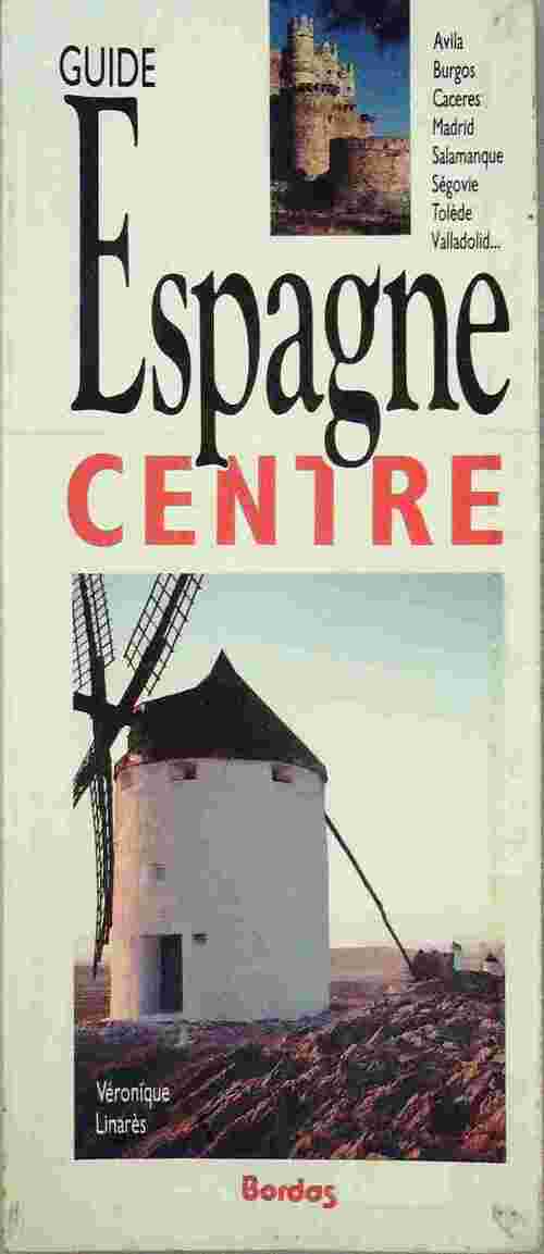Livrenpoche : Espagne Centre - Véronique Linarès - Livre