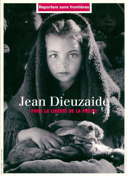 Jean Dieuzaide. Pour la liberté de la presse - Reporters sans frontières - Livre