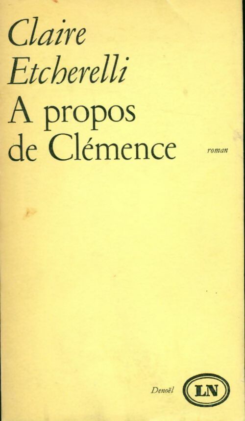 A propos de Clémence - Claire Etcherelli -  Les lettres nouvelles  - Livre