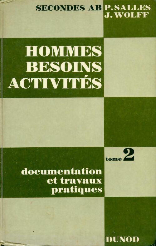Livrenpoche : Hommes besoins activites Tome II : Initiation aux faits economiques et sociaux / documentations et travaux pratiques. / classes de seconde ab - P. Salles - Livre