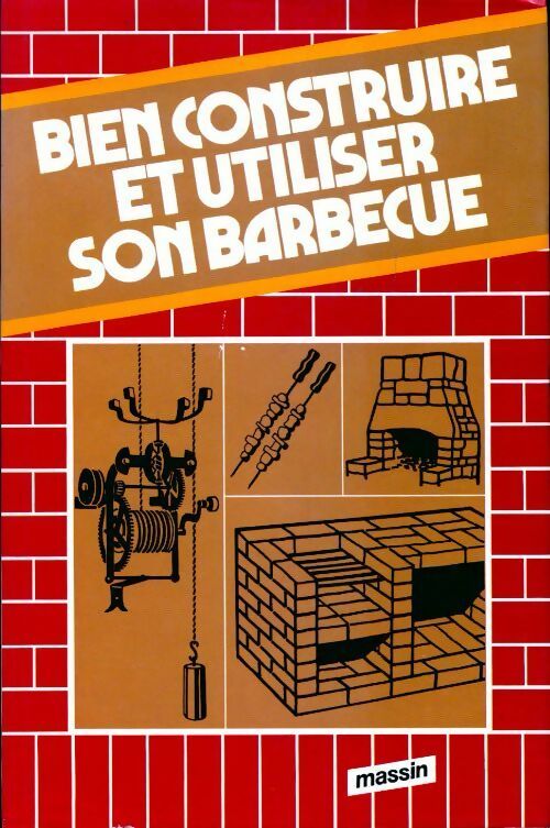 Livrenpoche : Bien construire et utiliser son barbecue - S. Moutiers - Livre