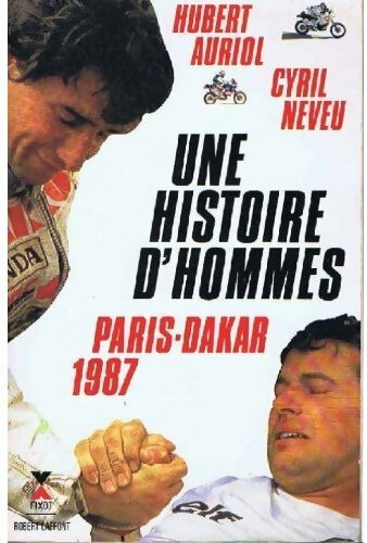 Livrenpoche : Une histoire d'hommes. Paris-Dakar 1987 - Collectif - Livre