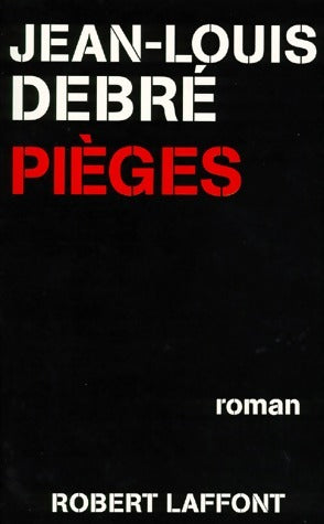 Livrenpoche : Pièges - Jean-Louis Debré - Livre