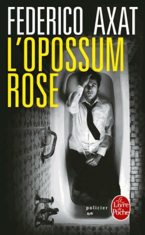 Livrenpoche : L'Opossum rose - Frederico Axat - Livre