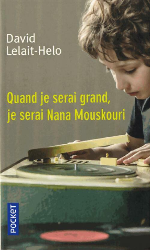 Livrenpoche : Quand je serai grand, je serai Nana Mouskouri - David Lelait-Helo - Livre