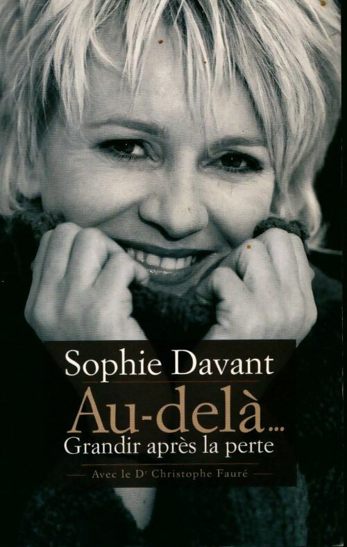 Livrenpoche : Au-delà... Grandir après la perte - Sophie Davant - Livre