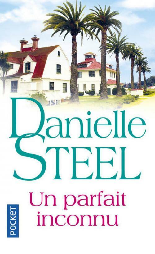 Livrenpoche : Un parfait inconnu - Danielle Steel - Livre
