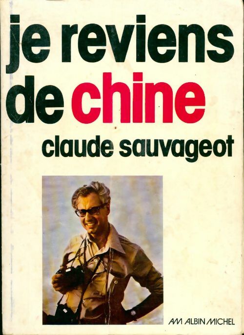 Livrenpoche : Je reviens de Chine - Claude Sauvageot - Livre