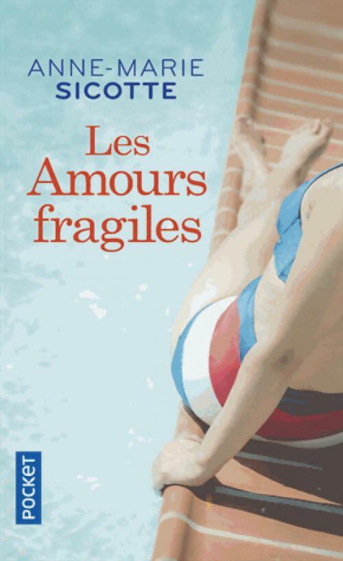 Livrenpoche : Les Amours fragiles - Anne-Marie Sicotte - Livre