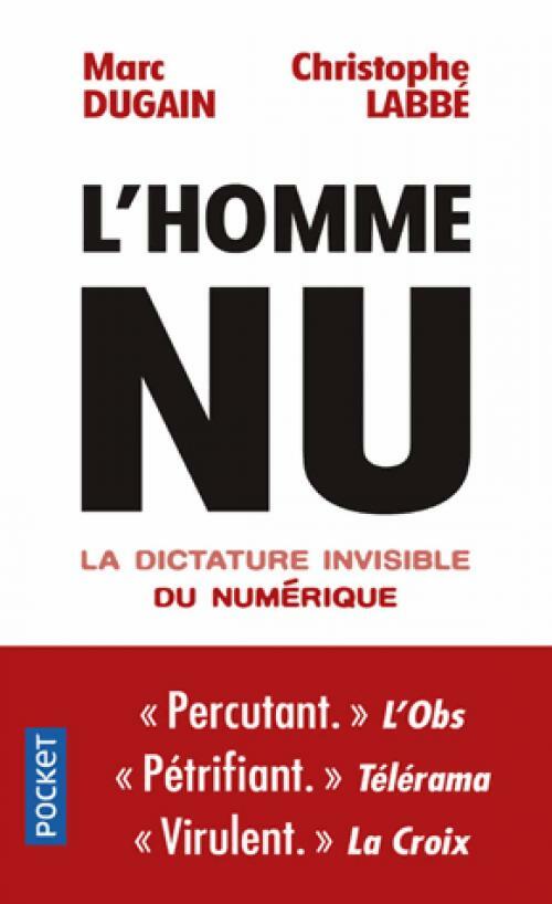 Livrenpoche : L'homme nu. La dictature invisible du numérique - Marc Dugain, Christophe Labbé - Livre