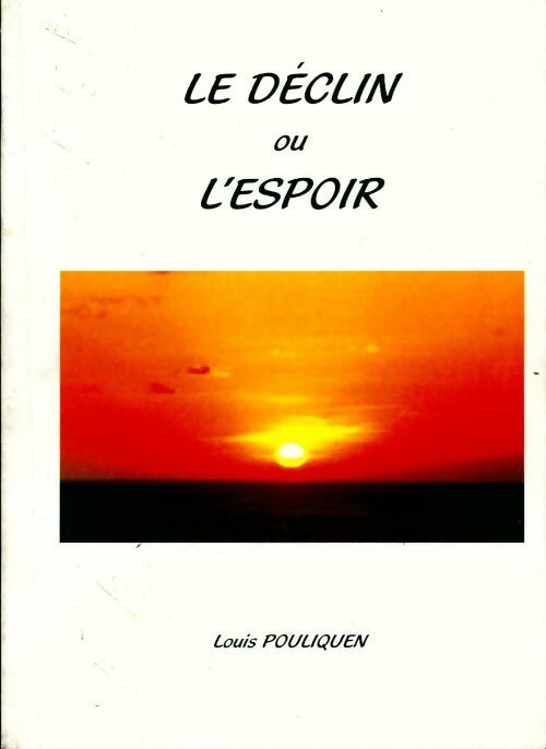 Livrenpoche : Le déclin ou l'espoir - Louis Pouliquen - Livre