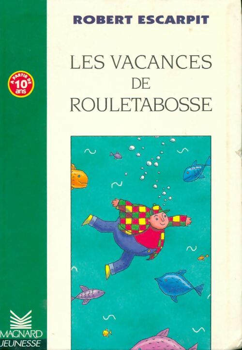 Les vacances de Rouletabosse - Robert Escarpit -  Magnard jeunesse - Livre