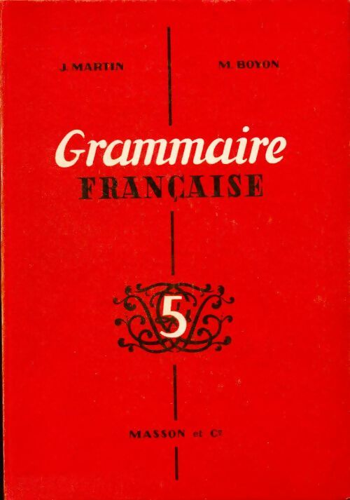 Livrenpoche : Grammaire francaise 5e - J. Martin - Livre