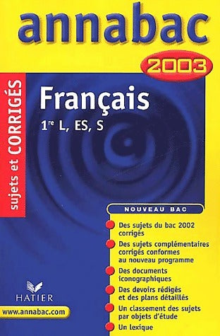 Français 1ère L, ES, S, sujets et corrigés 2003 - Jacques Dauvin -  Annabac - Livre