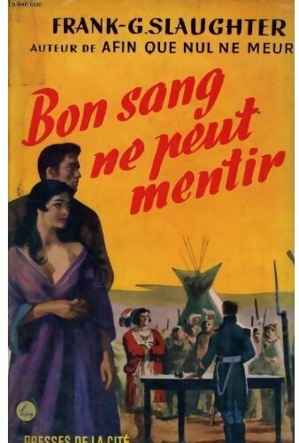 Livrenpoche : Bon sang ne peut mentir - Frank Gill Slaughter - Livre