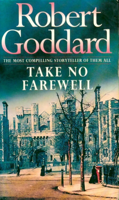 Livrenpoche : Take no farewell - Robert Goddard - Livre