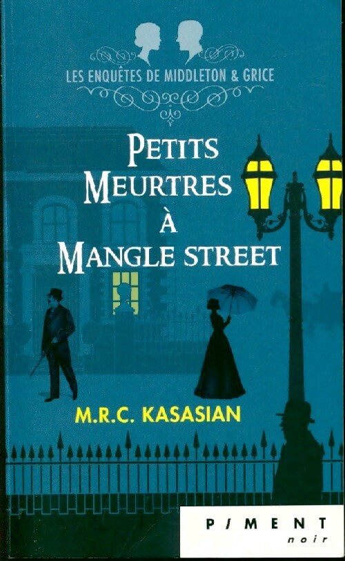 Livrenpoche : Petits meurtres à Mangle Street - M.R.C. Kasasian - Livre