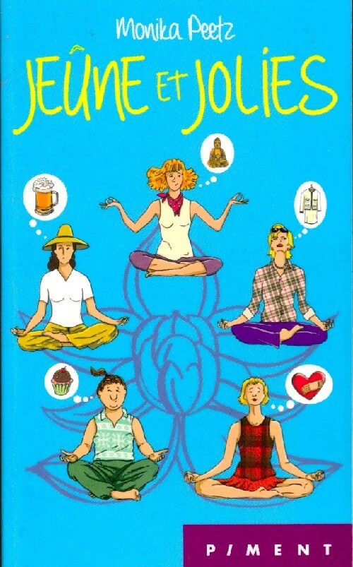 Livrenpoche : Jeûne et jolies - Monika Peetz - Livre