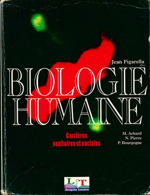 Livrenpoche : Biologie humaine. Carrières sanitaires et sociales - Jean Figarella - Livre
