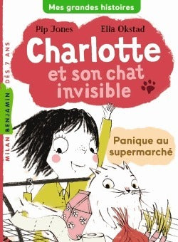 Livrenpoche : Charlotte et son chat invisible Tome II : Panique au supermarché - Pip Jones - Livre