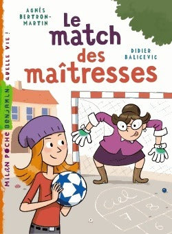 Livrenpoche : Le match des maîtresses - Agnès Bertron-Martin - Livre
