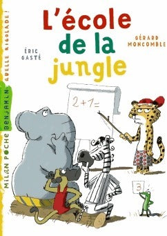 Livrenpoche : L'école de la jungle - Gérard Moncomble - Livre