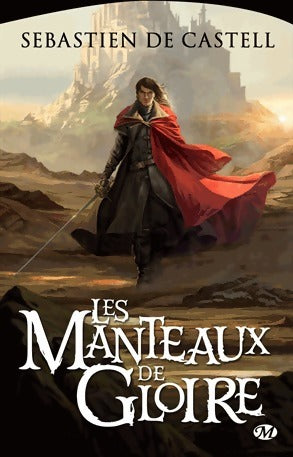 Les manteaux de gloire - Sebastien De Castell - Livre