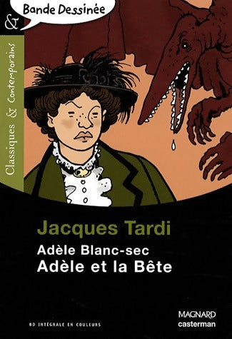 Livrenpoche : Adèle Blanc-Sec Tome I : Adèle et la bête - Jacques Tardi - Livre