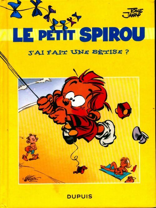 Livrenpoche : Le petit Spirou. J'ai fait une bêtise ? - Tome - Livre