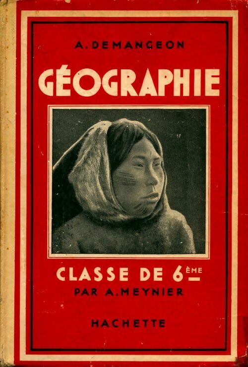 Géographie classe 6ème - Albert Demangeon -  Hachette GF - Livre