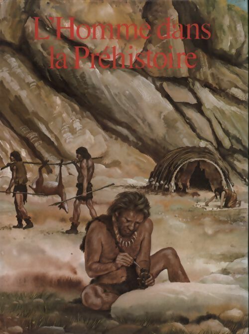 Livrenpoche : L'homme dans la préhistoire - John Waechter - Livre