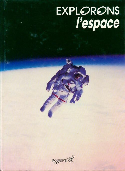 Explorons l'espace - Arnaud Guillemard -  Explorons - Livre