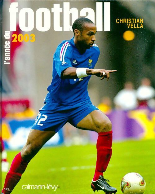 Livrenpoche : L'année du football 2003 - Christian Vella - Livre