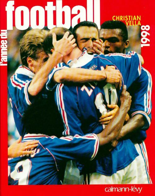 Livrenpoche : L'année du football 1998 - Christian Vella - Livre
