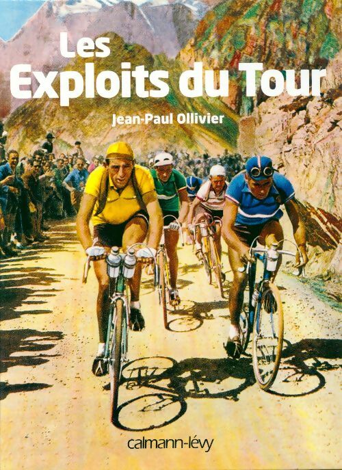 Livrenpoche : Les exploits du Tour - Jean-Paul Ollivier - Livre